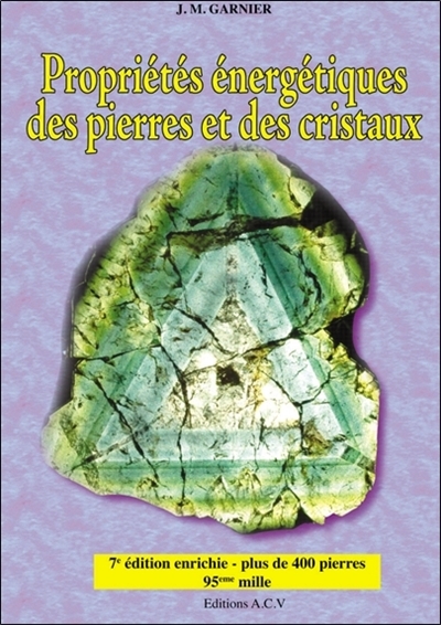 Propriétés énergétiques des pierres et des cristaux - Tome 1 (Broché)
