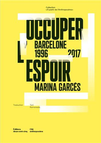 Occuper L'Espoir Barcelone, 1996-2017 /franCais (Broché)
