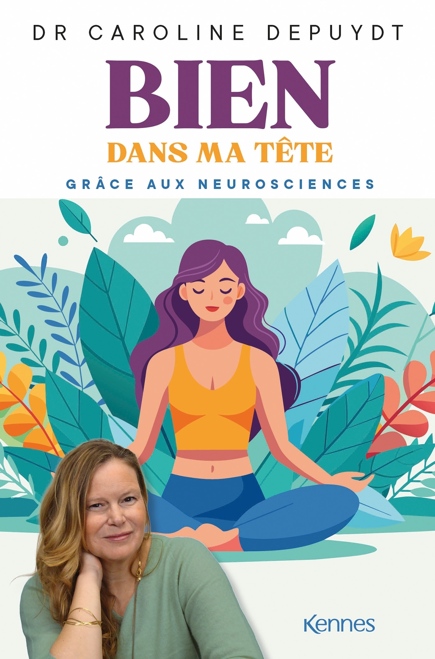 Bien dans ma tête grâce aux neurosciences - Bien dans ma tête grâce aux neurosciences (Broché)