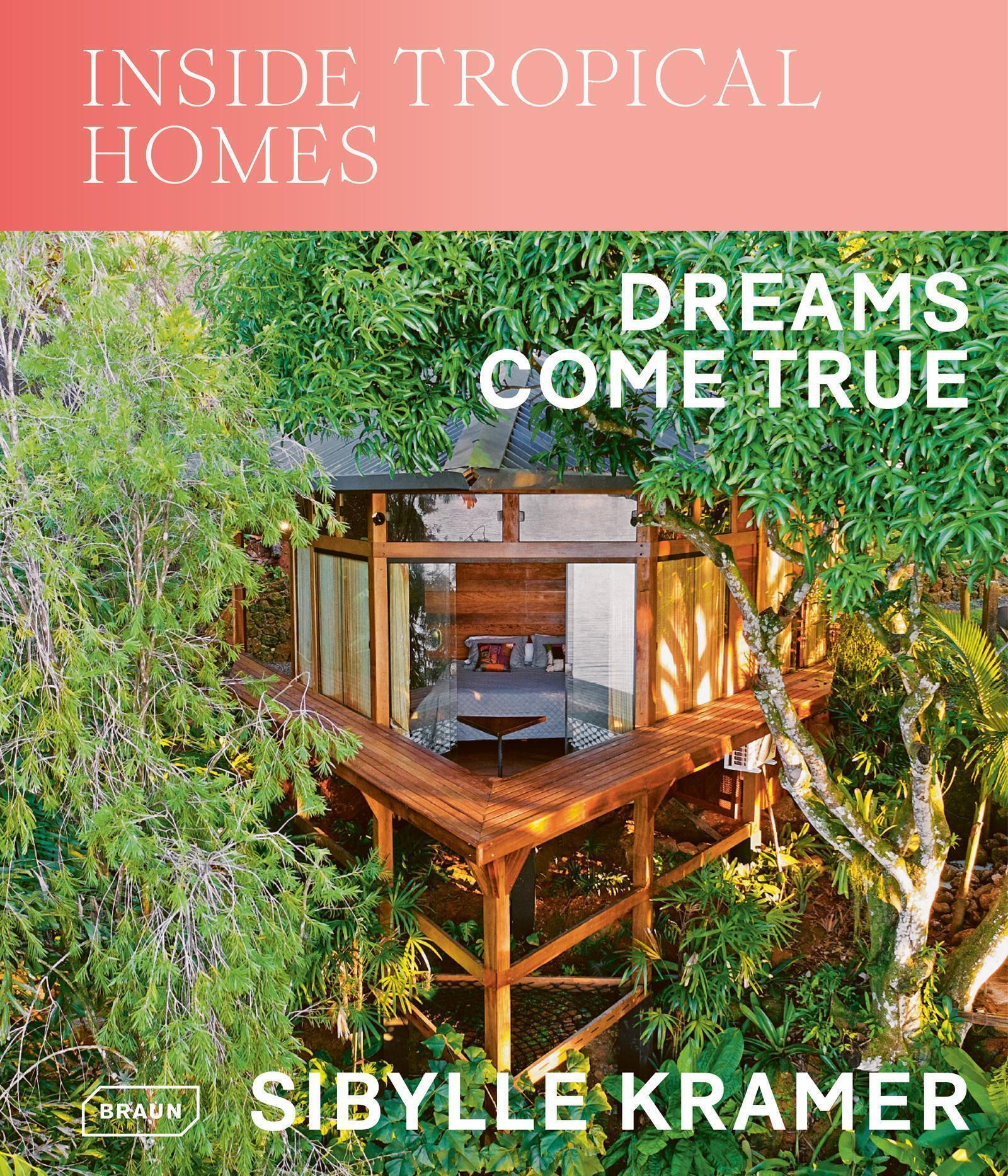 Inside Tropical Homes - Dreams Come True (Broché)