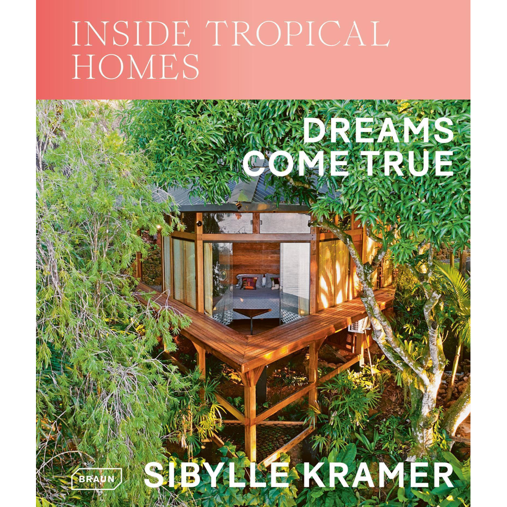 Inside Tropical Homes - Dreams Come True (Broché)