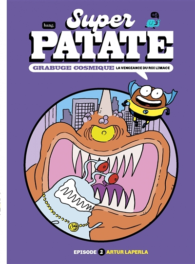 Superpatate 12 - Grabuge cosmique - Vengeance du roi Limace (BD)
