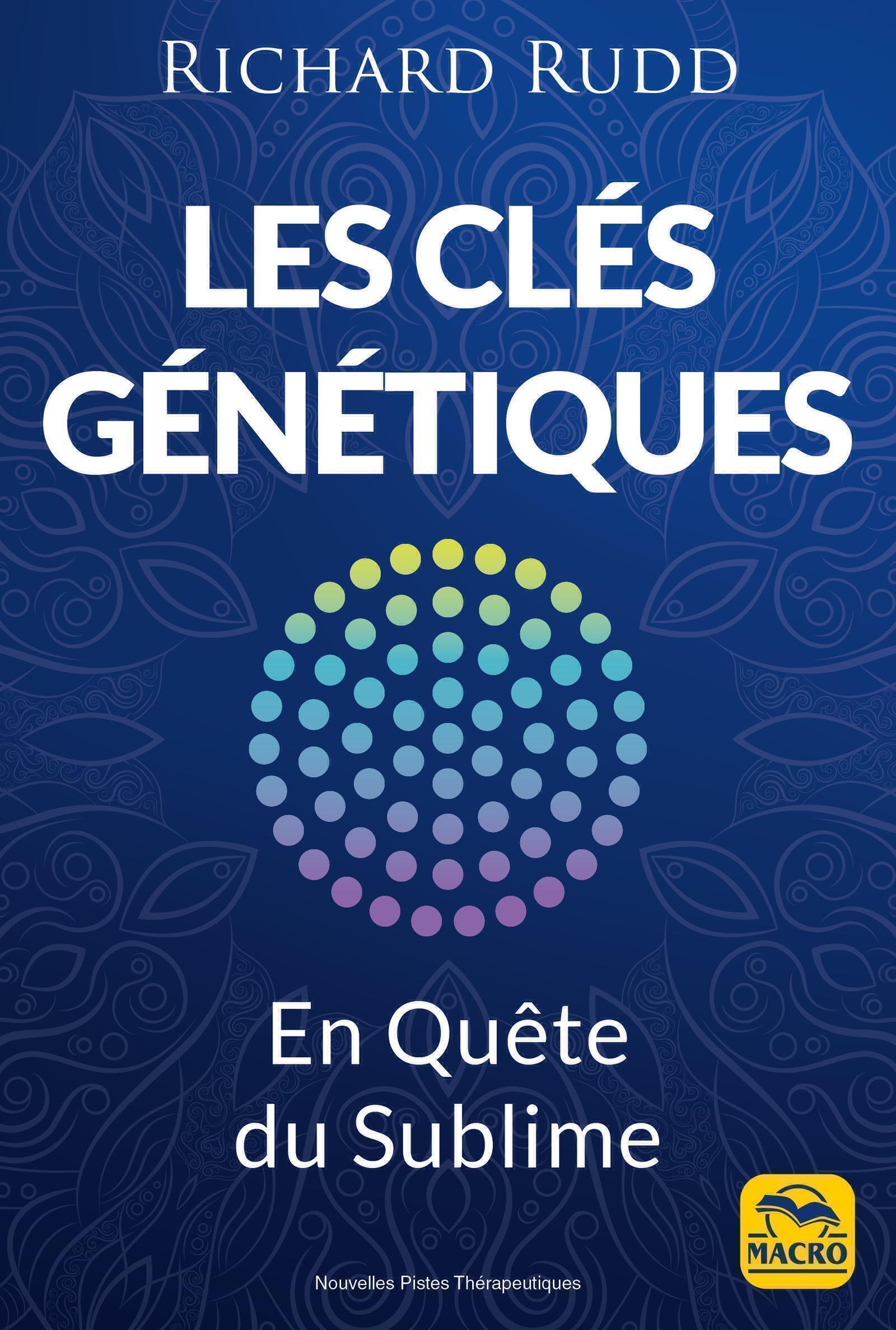 Les clés génétiques - The gene keys - En quête du sublime (Broché)
