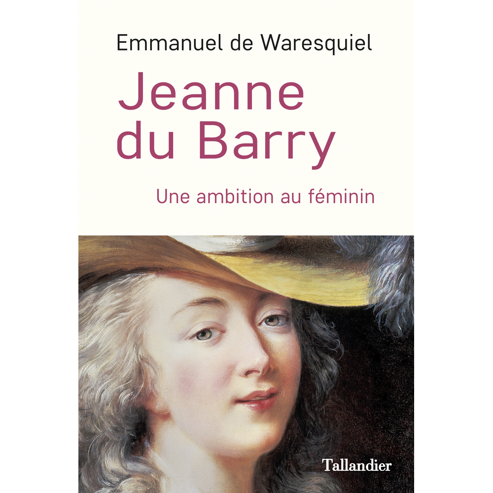 Jeanne du Barry - Une ambition au féminin (Broché)