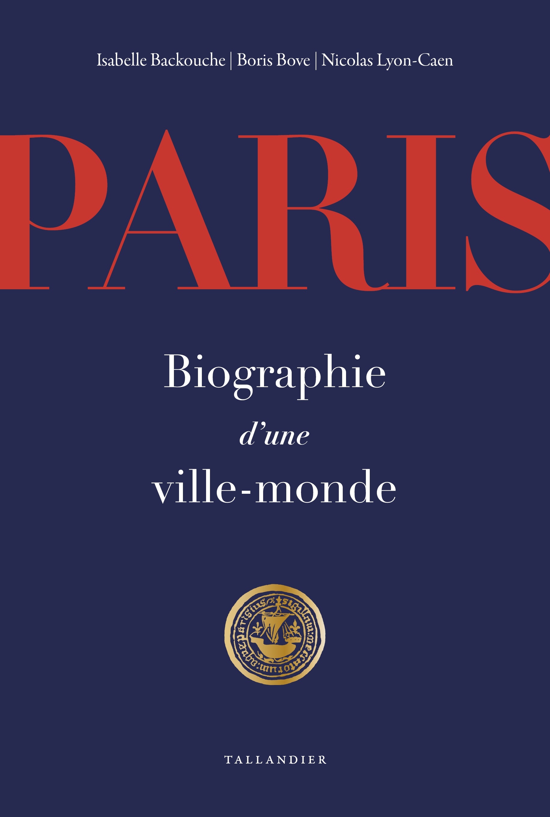 Paris - Biographie d'une ville monde (Broché)