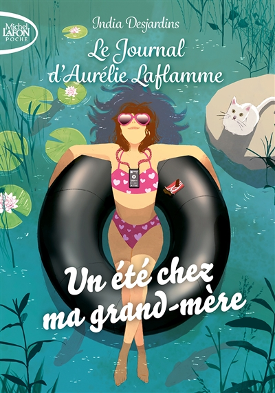 Le journal d'Aurélie Laflamme - Tome 3 Un été chez ma grand-mère (Poche)