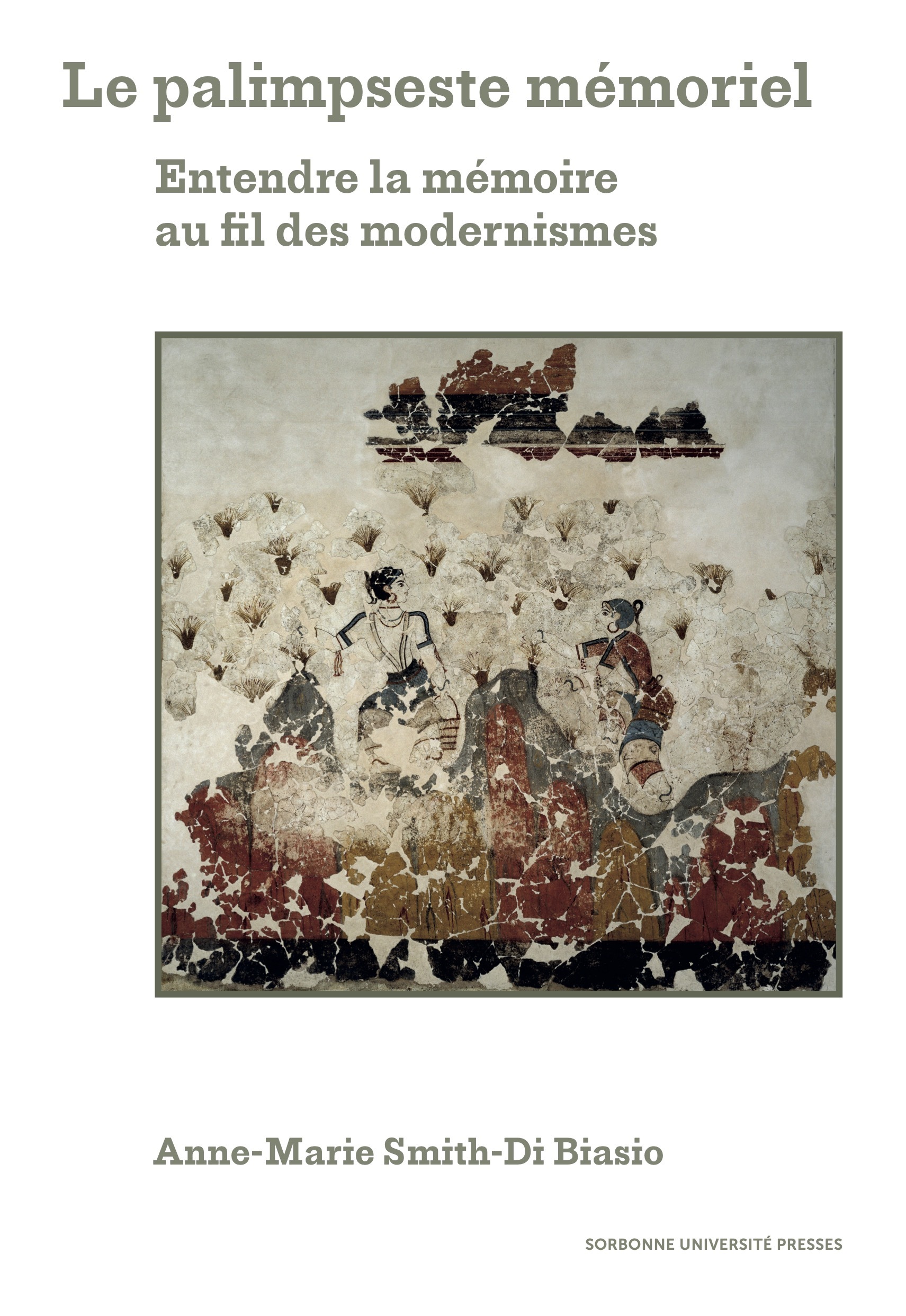 Le palimpseste mémoriel - Entendre la mémoire au fil des modernismes (Broché)