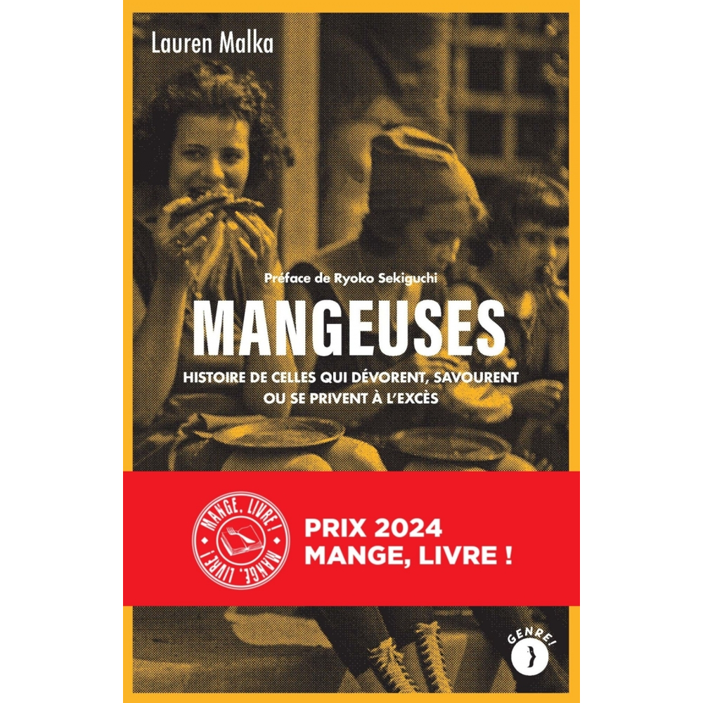 Mangeuses - Histoire de celles qui dévorent, savourent ou se (Broché)