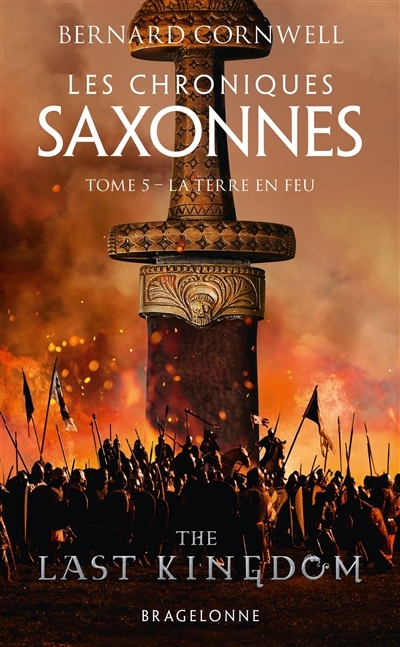 Les Chroniques saxonnes, Tome 5 : La Terre en feu (Poche)