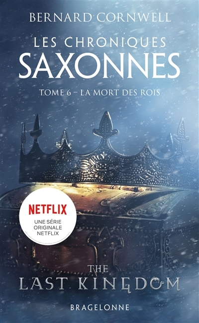 Les Chroniques saxonnes, Tome 6 : La Mort des rois (Poche)
