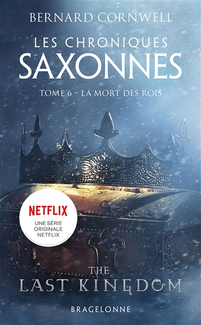 Les Chroniques saxonnes, Tome 6 : La Mort des rois (Poche)