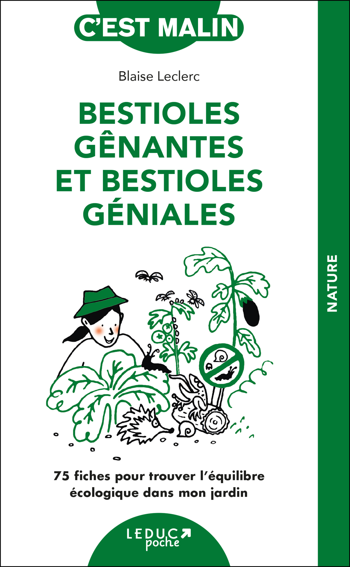 Bestioles gênantes et bestioles géniales - 75 fiches pour trouver l'équilibre écologique dans mon jardin (Poche)