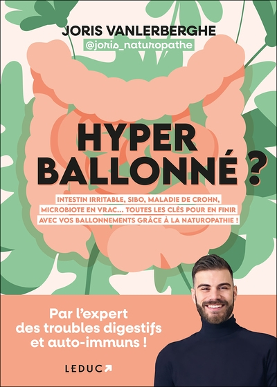 Hyperballonné ? - Intestin irritable, SIBO, maladie de Crohn, microbiote en vrac... Toutes les clés