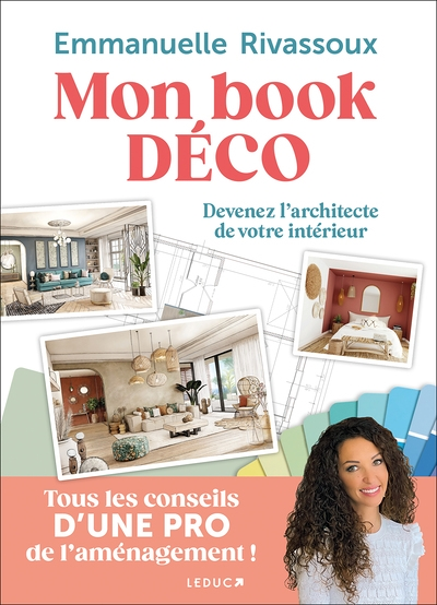 Mon book déco - Tous les conseils D’UNE PRO de l’aménagement ! (Broché)