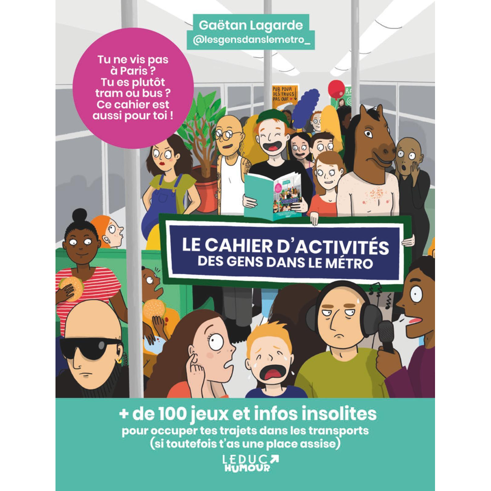 Le cahier d’activités des gens dans le métro - Tu ne vis pas à Paris ? Tu es plutôt tram ou bus ? Ce