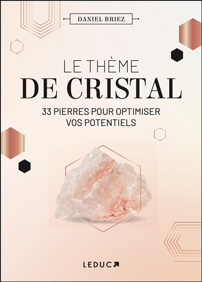 Le thème de cristal - 33 pierres pour optimiser vos potentiels (Broché)