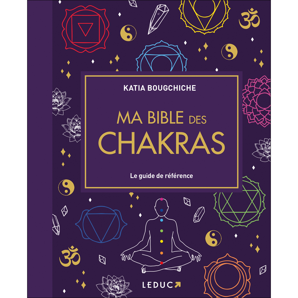 Ma bible des chakras - Le guide de référence (Cartonné)