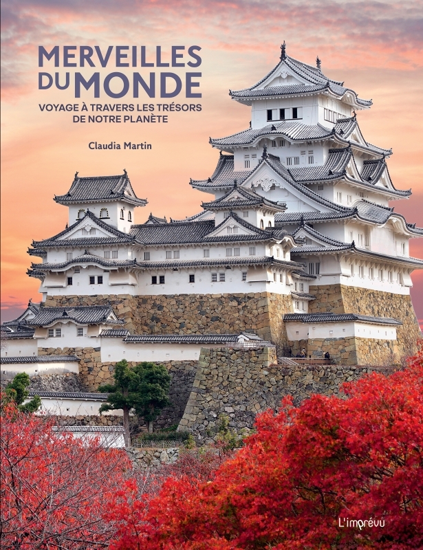 Merveilles du monde. Voyage à travers les trésors de notre planète - Voyage à travers les trésors de