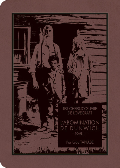 Les Chefs-d'oeuvre de Lovecraft - L'abomination de Dunwich Tome 1 (Manga)