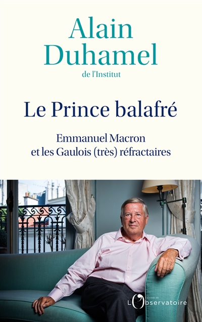 Le Prince balafré - Emmanuel Macron et les Gaulois (très) réfractaires (Broché)