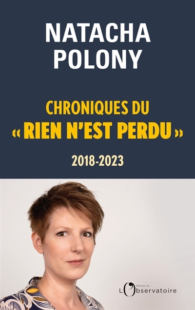 Chroniques du « rien n'est perdu », 2018-2023 - Le processus et les coupables (Broché)