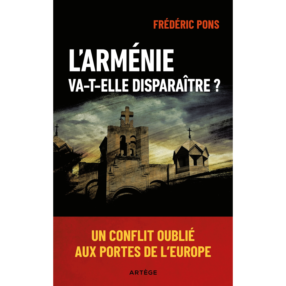 L'Arménie va-t-elle disparaître ? - Un conflit oublié aux portes de l'Europe (Broché)