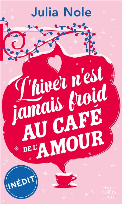 L'hiver n'est jamais froid au café de l'amour - Une romance de Noël inédite (Poche)