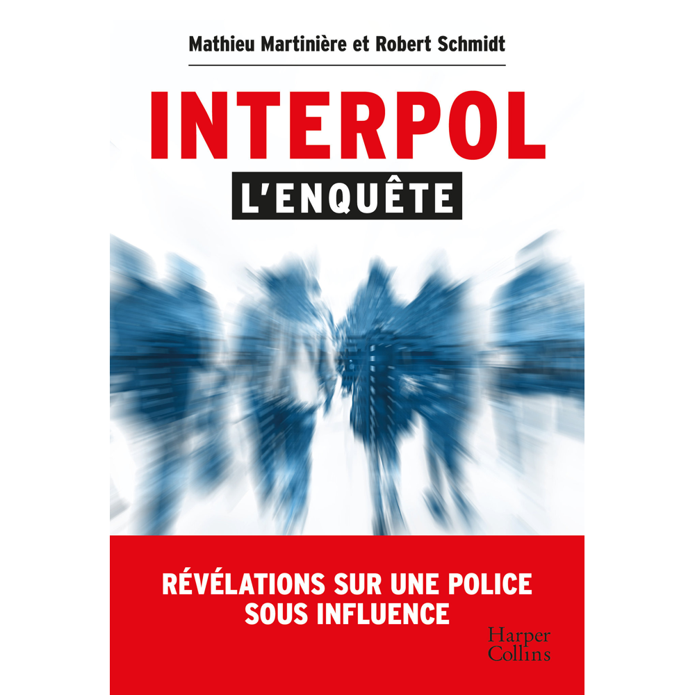 Interpol : l'enquête - Révélations sur une police sous influence (Broché)