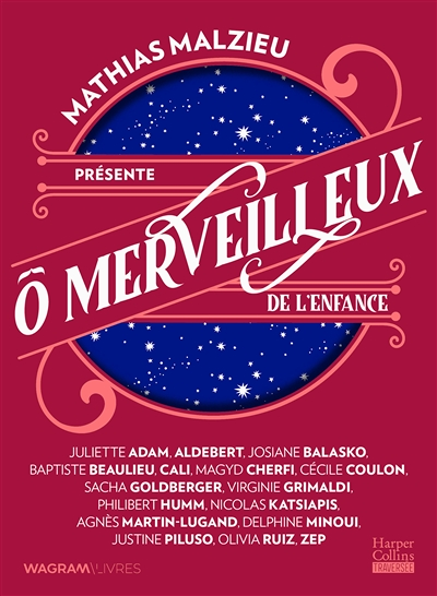 Ô merveilleux de l'enfance - Présenté par Mathias Malzieu (Broché)