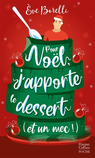 Pour Noël, j'apporte le dessert (et un mec !) - Romance de Noël (Poche)