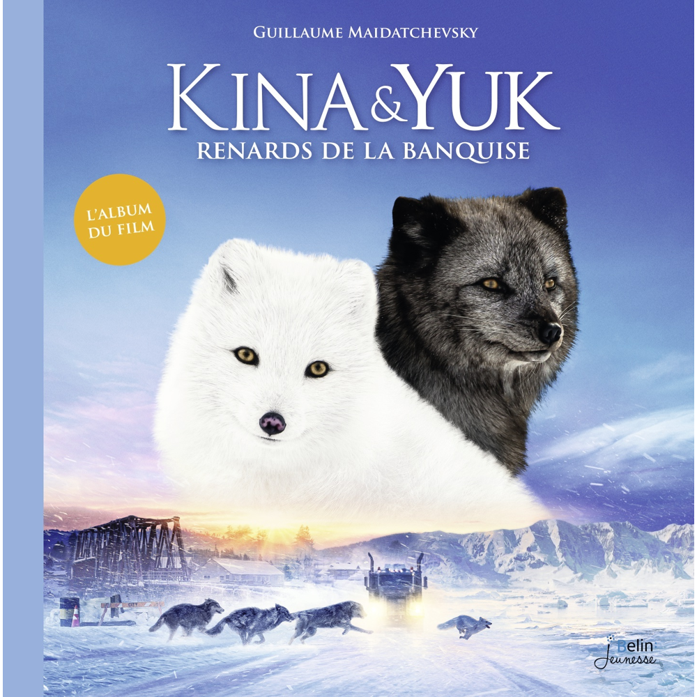 Kina & Yuk : renards de la banquise - L'album du film (Broché)