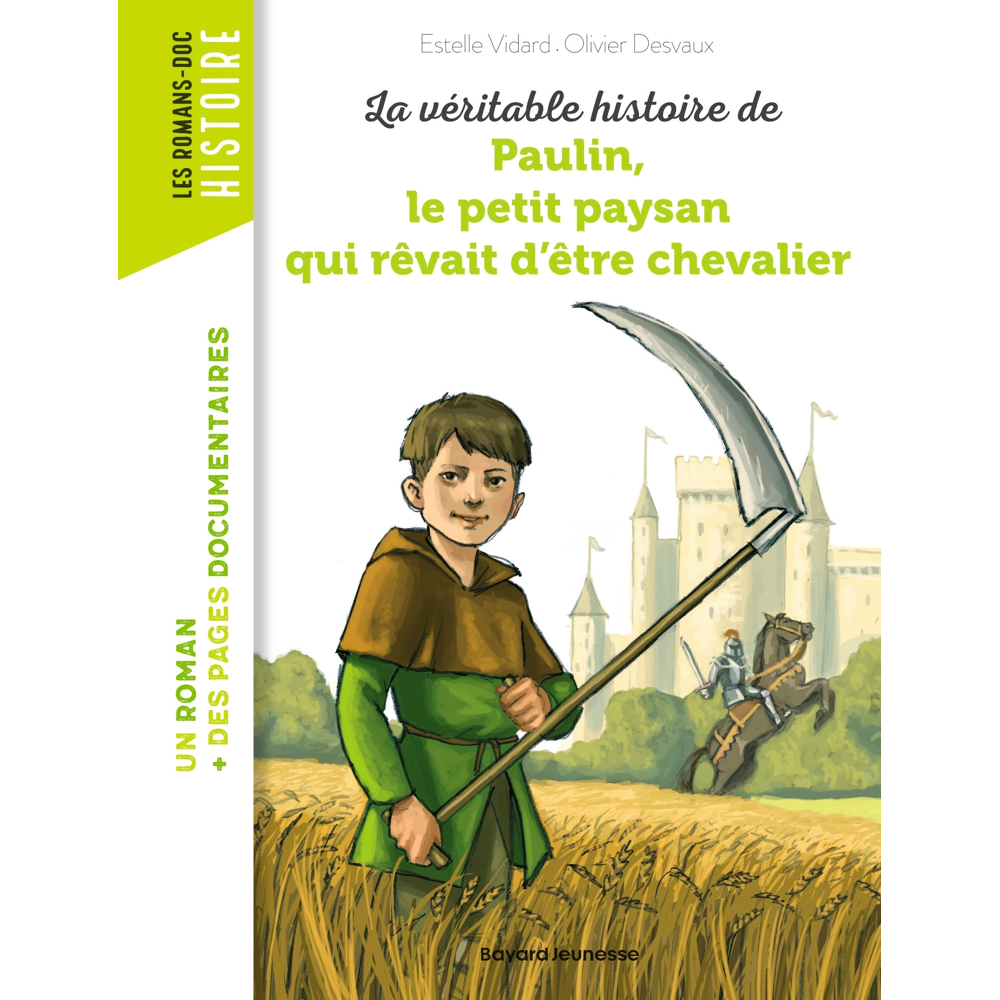 La véritable histoire de Paulin, le petit paysan qui rêvait d'être chevalier (Poche)