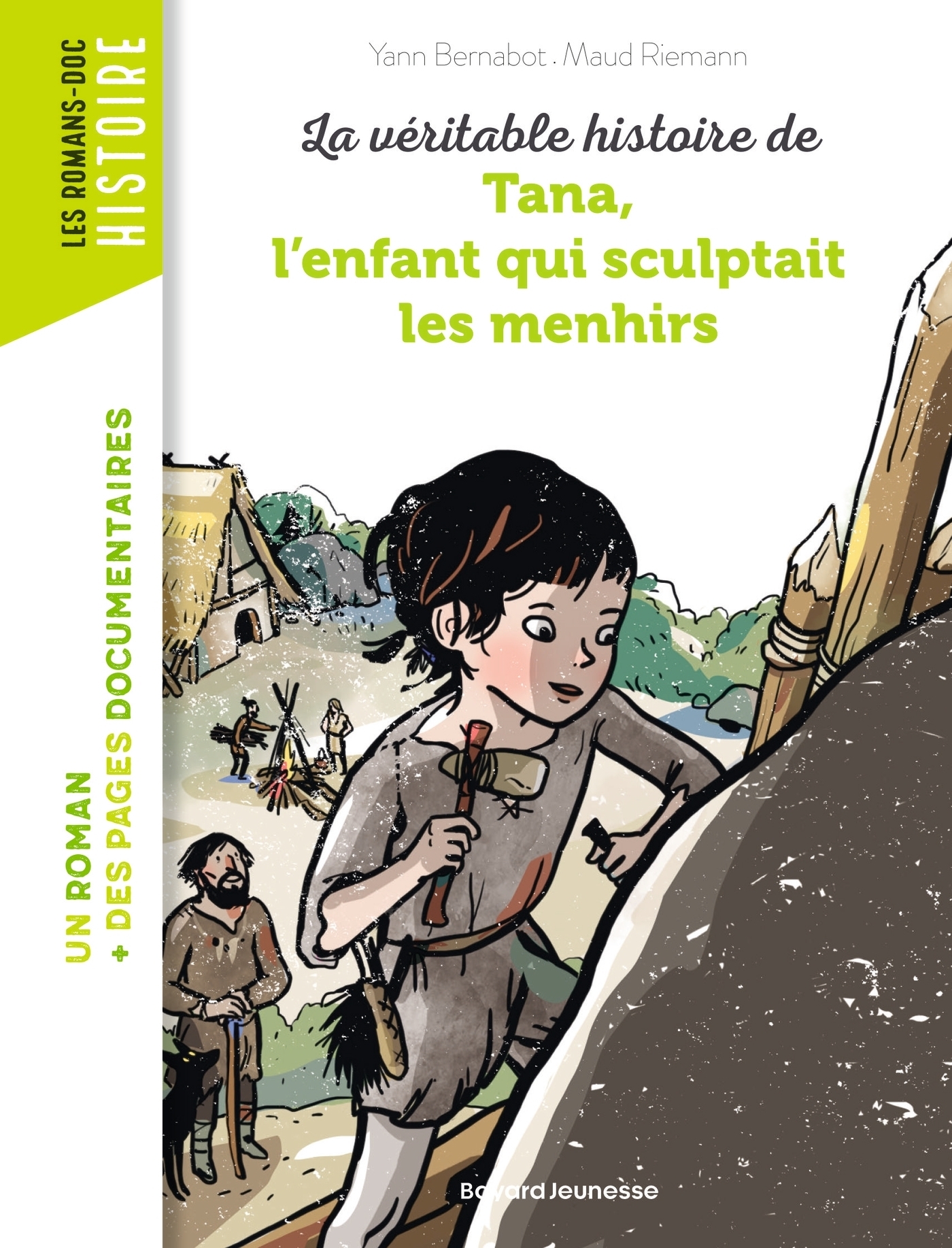 La véritable histoire de Tana, l'enfant qui sculptait les menhirs (Poche)