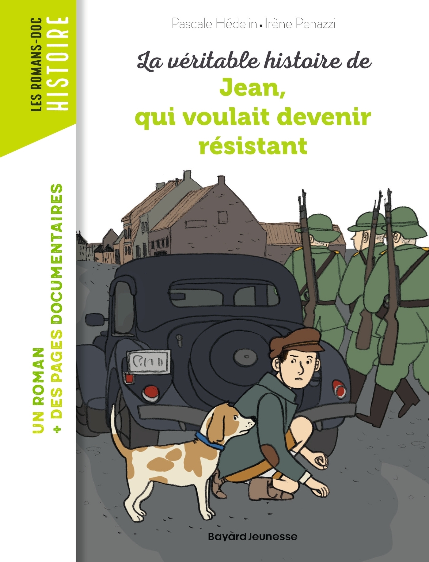 La véritable histoire de Jean qui voulait devenir résistant (Poche)