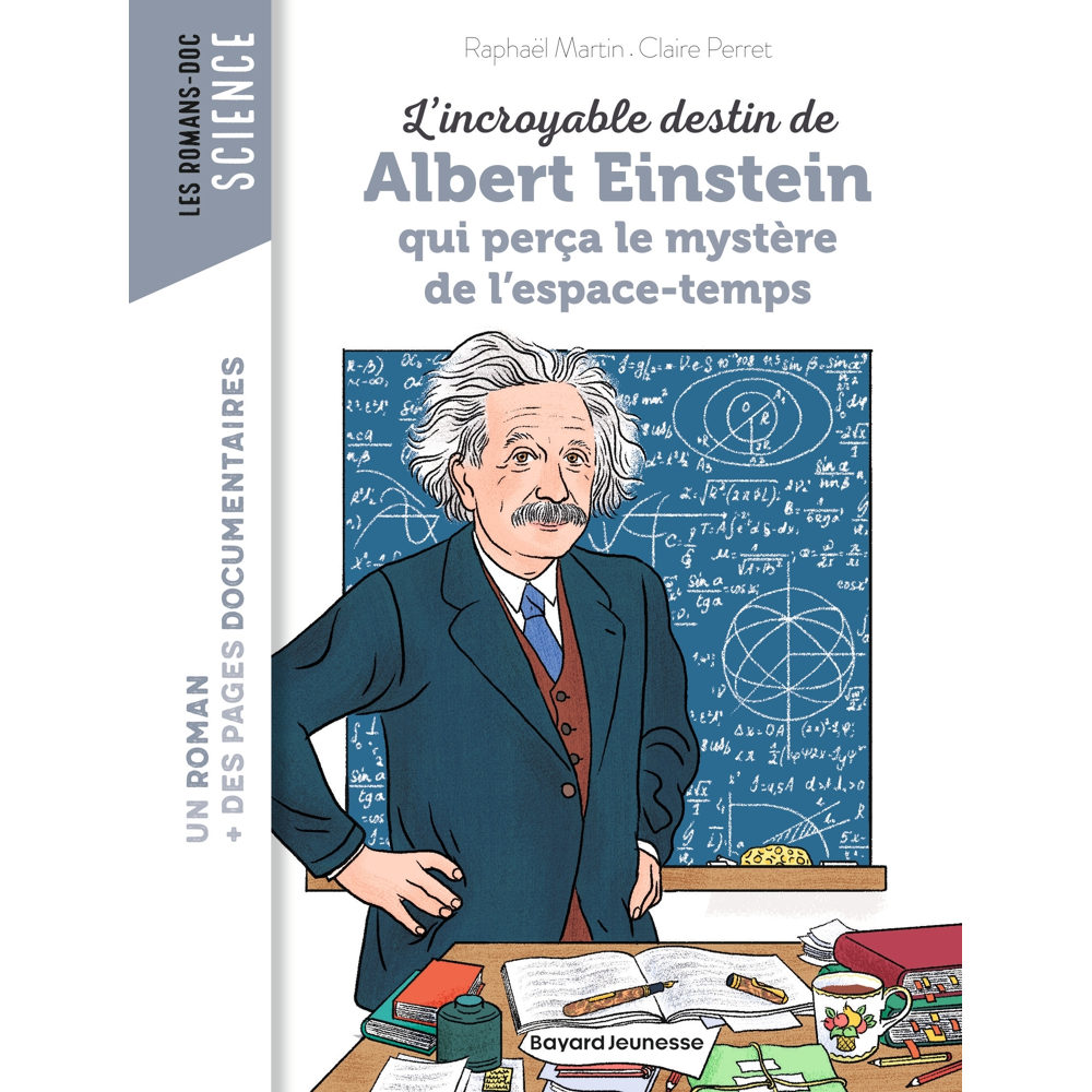L'incroyable destin d'Albert Einstein qui perça le mystère de l'espace-temps (Poche)