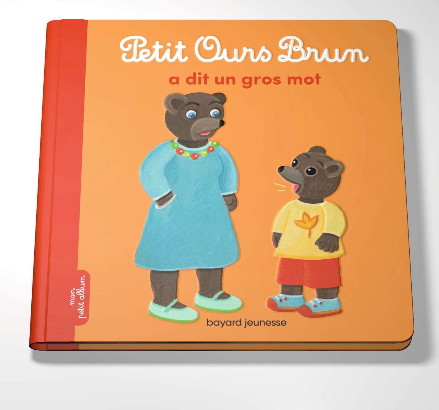 Petit Ours Brun a dit un gros mot (Cartonné)