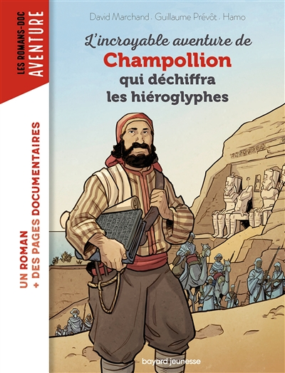 L'incroyable aventure de Champollion qui déchiffra les hiéroglyphes (Poche)