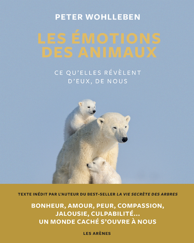 Les Emotions des animaux - Ce qu'elles révèlent d'eux, de nous (Broché)