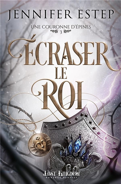 Une couronne d'épines Tome 3 - Écraser le roi (Grand Format)