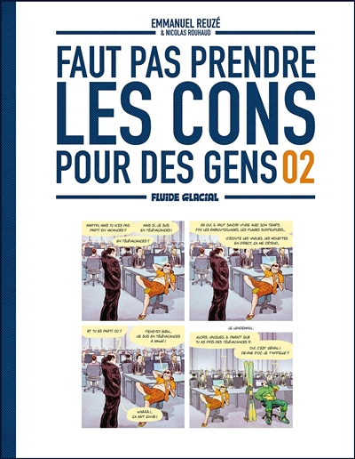 Faut pas prendre les cons pour des gens - tome 02 (BD)