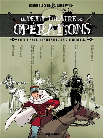 Le Petit Théâtre des opérations - tome 02 - Faits d'armes incroyables mais bien réels... (BD)