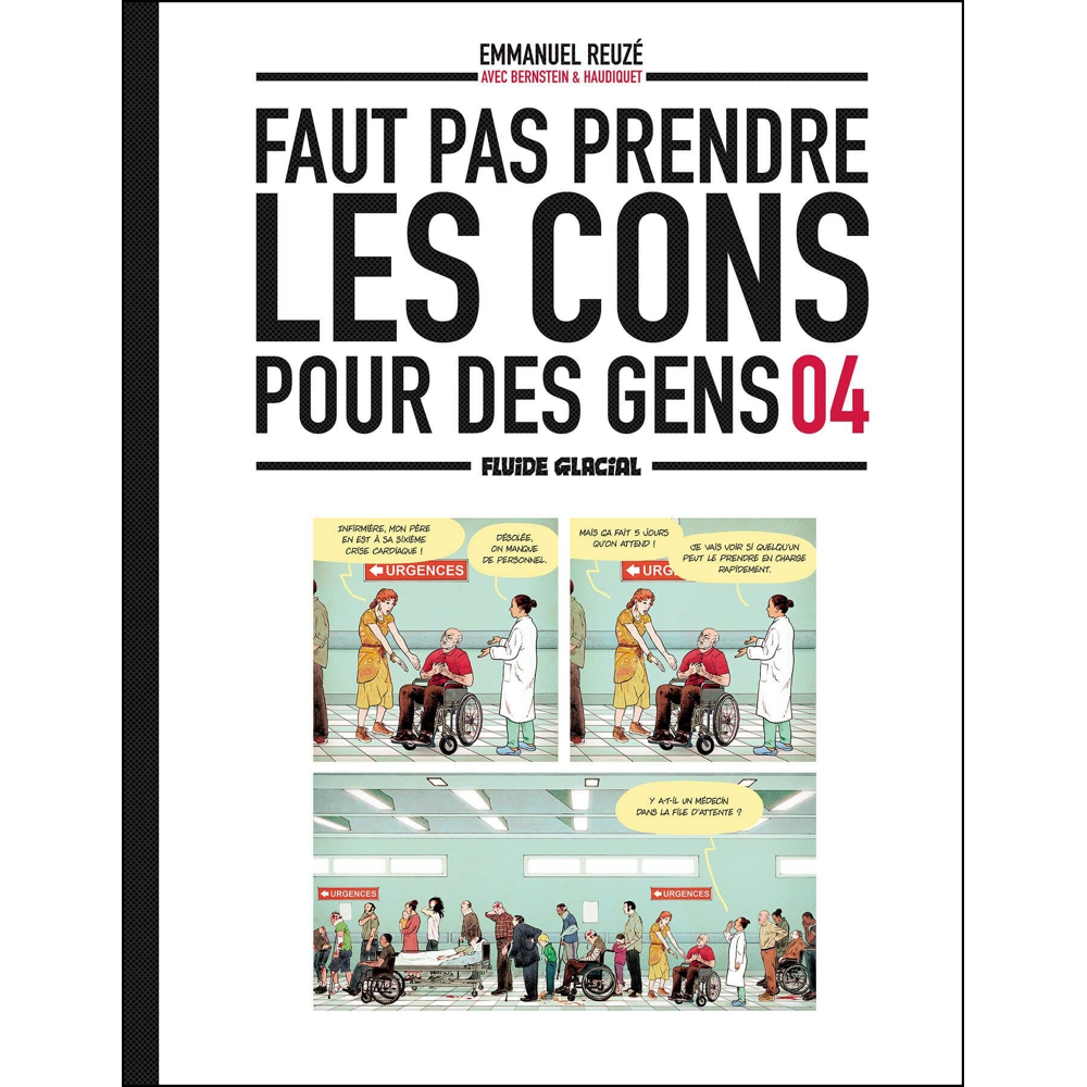 Faut pas prendre les cons pour des gens - tome 04 (BD)