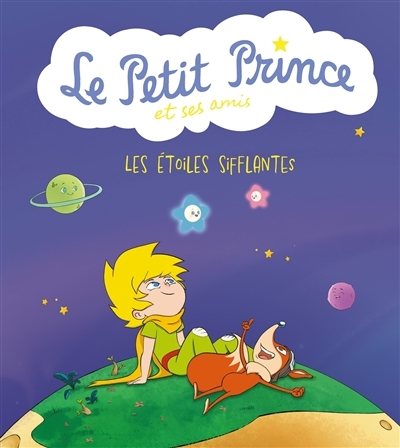 Le Petit Prince et ses amis : Les étoiles sifflantes (BD)