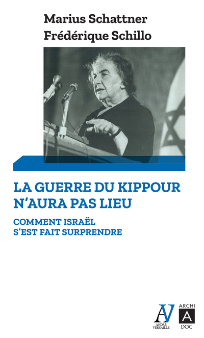 La guerre du Kippour n'aura pas lieu - Comment Israel s'est fait surprendre (Poche)
