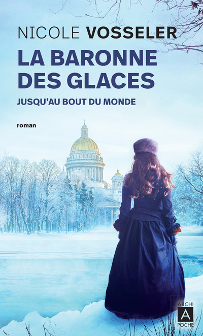 La baronne des glaces - Tome 1 Jusqu'au bout du monde (Poche)