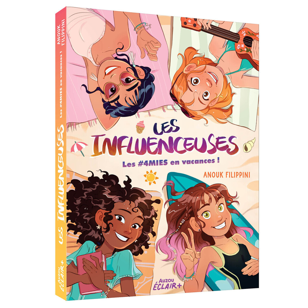 LES INFLUENCEUSES - LES 4MIES EN VACANCES ! (Broché)