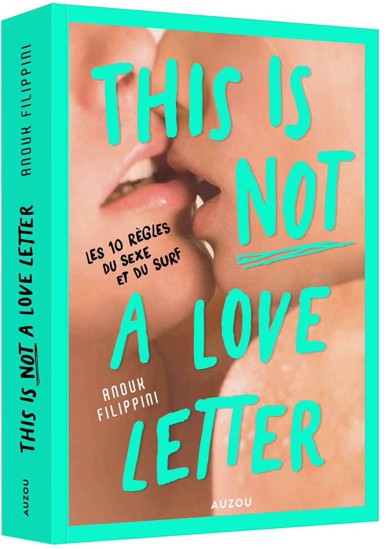 THIS IS (NOT) A LOVE LETTER - LES 10 RÈGLES DU SEXE ET DU SURF (Broché)