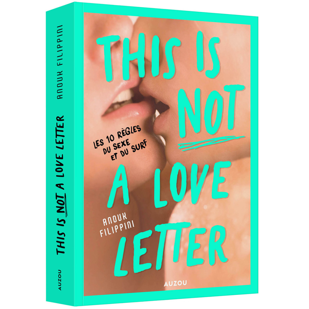 THIS IS (NOT) A LOVE LETTER - LES 10 RÈGLES DU SEXE ET DU SURF (Broché)