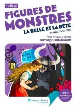 Figures de monstres : La Belle et la Bête et autres contes, Mme Leprince de Beaumont et autres (Broc