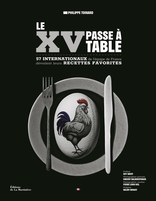 Le XV passe à table - 57 joueurs de léquipe de France dévoilent leurs recettes favorites (Broché)